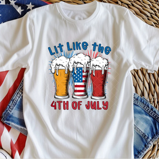Lit Like the 4th of July Shirt