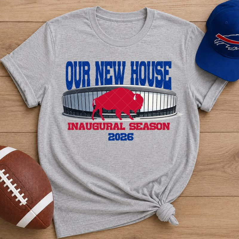 Our New House Buffalo Bills Shirt