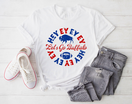 Hey Ey Ey Ey Let’s Go Buffalo Shirt