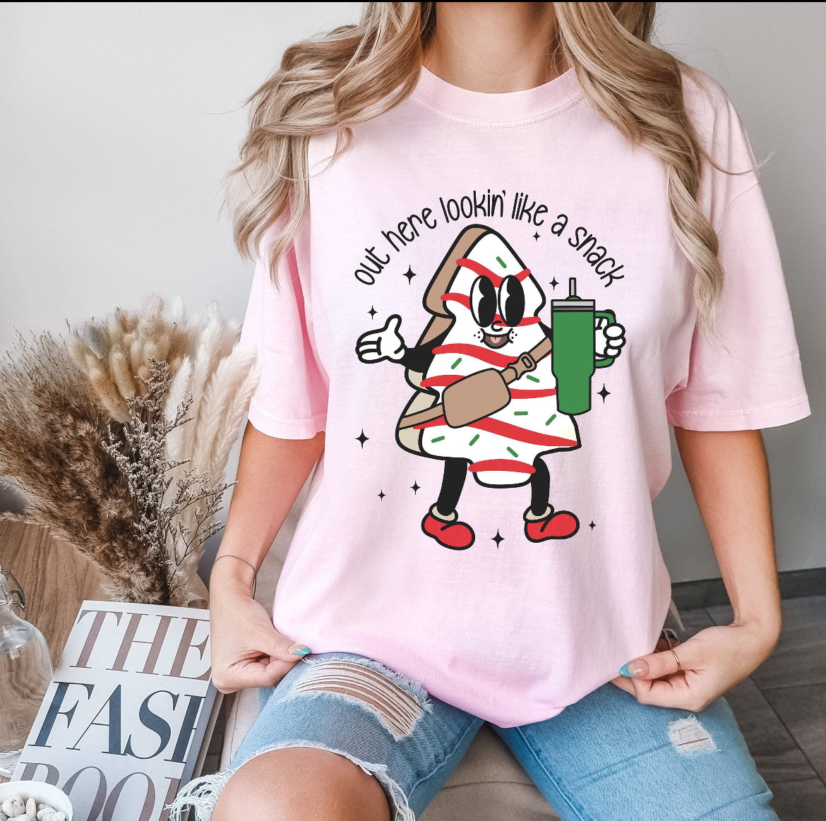 Out Here Lookin Like a Snack Shirt